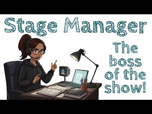 The REAL Boss of the Theatre: Why You Need a Stage Manager