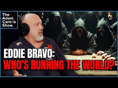 Eddie Bravo on Global Conspiracies and Who’s Actually Running the World