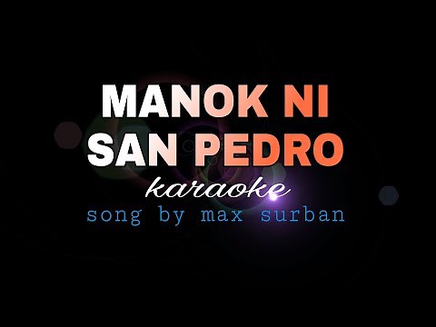 MANOK NI SAN PEDRO max surban karaoke