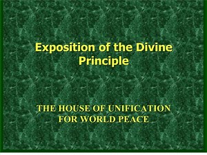 Exposition of the Divine Principle - SlideServe