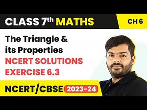 Class 7 Maths Chapter 6 Exercise 6.3 | The Triangle & Its Properties | NCERT Class 7 Maths