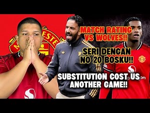 Man United Seri Dengan Team Terburuk Sejarah EPL😭 - MATCH RATING VS WOLVES‼️