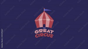 Great circus kinetic typography lettering animation with a cartoon illustration of a cute funny circus tent. 4k Motion graphics cartoon animation Stock Video