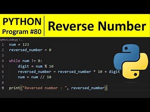 Python Program #80 - Reverse a Number in Python