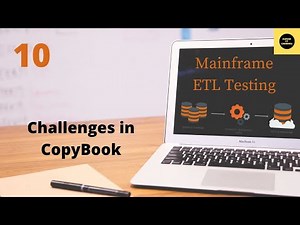 Challenges in CopyBook - Mainframe ETL Testing Tutorial - Part 10