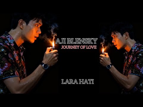 Aji Blensky - Lara Hati [Official Lyrics Video]
