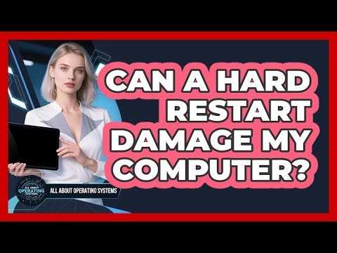 Can A Hard Restart Damage My Computer?