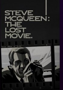 Steve McQueen: The Lost Movie - stream online