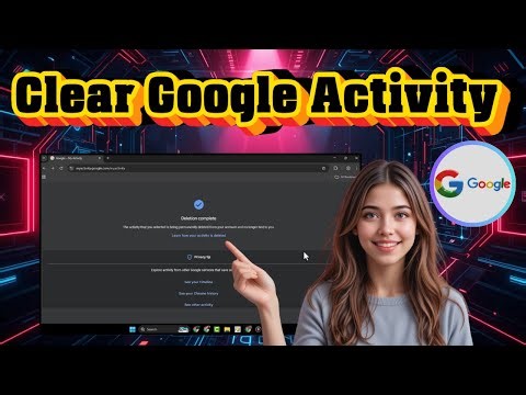 How To Clear Google Activity | Simple & Safe Tutorial (2025)