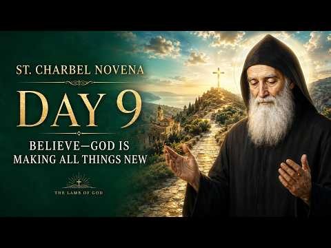🙏 St. Charbel Novena – Day 9 | Complete Surrender and Thanksgiving to God | Catholic Novena