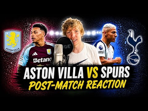 SPURS DOMINATE VILLA!!!! | Aston Villa 1-2 Tottenham | LIVE Premier League Post-Match Reaction