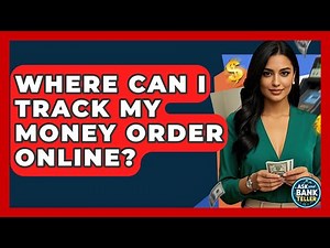 Where Can I Track My Money Order Online? - Ask Your Bank Teller