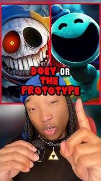 Which is Coming Out Alive The Prototype or Doey