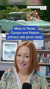Mess in Texas: Cornyn and Paxton primary ads grow nasty