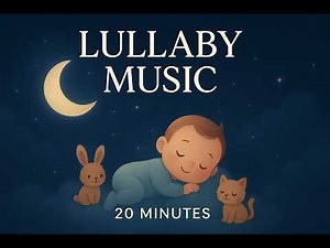 45 Minutes de Musique Douce pour Dormir Bébé – Lullaby Relaxante & Nuit Calme