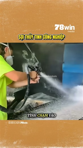 SỢI THỦY TINH CÔNG NGHIỆP #Nghenuacu #reelsvideoシ #reelsviral | 78win Nghệ Nửa Củ