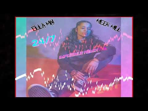Meek Mill & Ella Mai - 24/7 (Impozible Remix)
