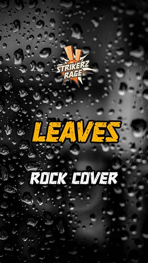 Strikerz Rage - Leaves (Rock Cover)🤘🏻Full song in our YT channel 🎸 #strikerzrage #fyp #foryou #foryoupage