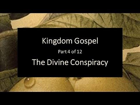Divine Conspiracy 4 - Kingdom Gospel