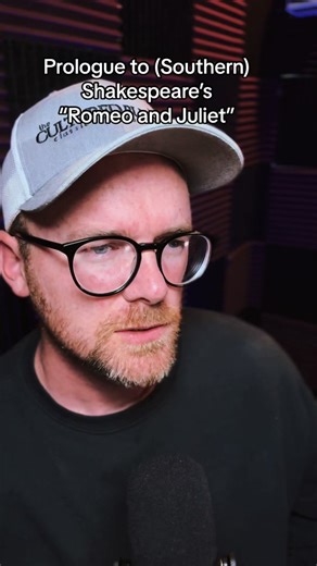 Southern Shakespeare Prologue to Romeo and Juliet