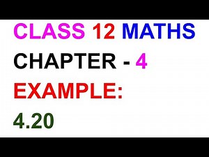 12th Maths Example:4.20