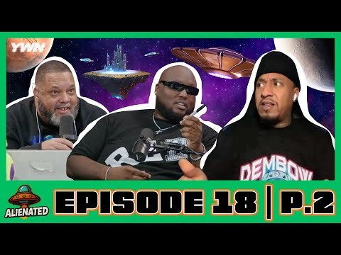 Big Homie CC Is BACK! Did Ryan Garcia Encounter an Alien?! |Alienated| S1 EP18 P2