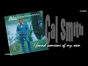 Cal Smith - I found someone of my own (1972)