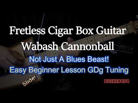 Fretless Cigar Box Guitar Lesson (Easy) !Not Just a Blues Beast! "Wabash Cannonball" With Tab