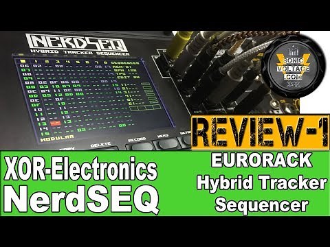 XOR Electronics Nerdseq Review-1: Features, Sequencer Screen Use/Edits