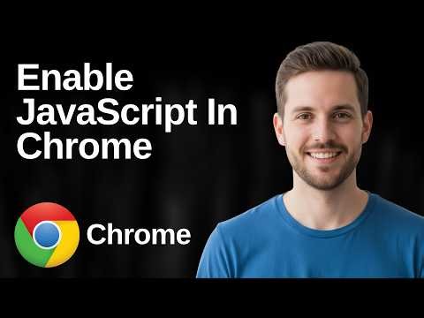 How To Enable JavaScript In Google Chrome (Easy Guide)