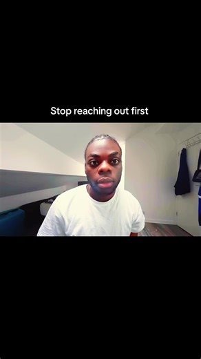 Stop Reaching Out First: A Motivational Insight