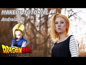 COSPLAY MAKEUP TUTORIAL: Android 18 from Dragon Ball
