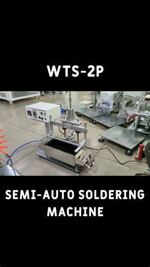 Semi- Automatic soldering machine WTS-2P