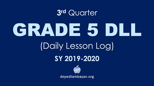 3rd Quarter GRADE 5 DLL – Daily Lesson Log | SY 2019 – 2020