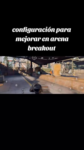 Arena Breakout Tips and Tricks: Improve Your Gameplay with These Control Configurations