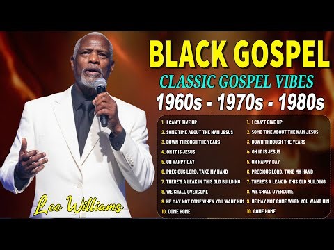 Classic Old School Black Gospel Music for Sunday – Greatest Hits of the 60s 70s 80s