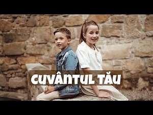 Sofia și Ayan Timofte - Cuvântul Tău | Official Video