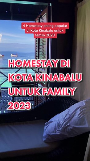 Homestay Terbaik di Kota Kinabalu untuk Percutian 2023