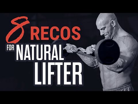 8 recommendations for natural lifter