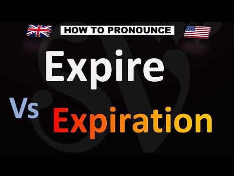 How to Pronounce Expire VS. Expiration
