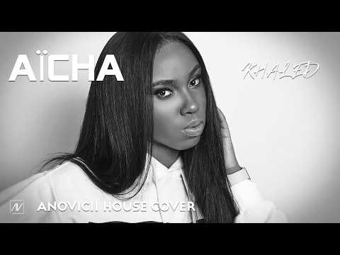 Aicha - Khaled (Anovicii House Cover 2026)