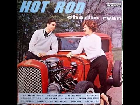 Charlie Ryan - Hot Rod Lincoln HQ Charley Ryan