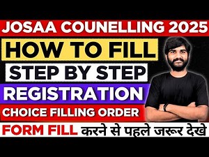 How to Fill JOSAA Counselling Registration Form 2025 | How to do Choice Filling in JOSAA Counselling