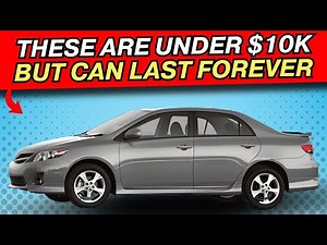 10 USED CARS UNDER $10K EVERYONE IGNORES (But These 10 Cars LAST FOREVER!)