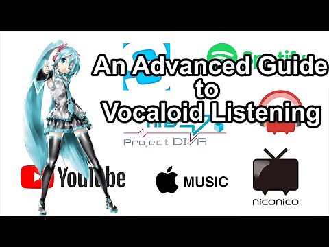 An Advanced Guide to Vocaloid Listening