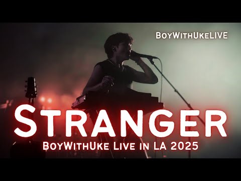 BoyWithUke | "Stranger" LIVE IN LA (Burnout World Tour 2025) 4k
