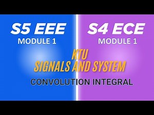 SIGNALS AND SYSTEMS - CONVOLUTION INTEGRAL