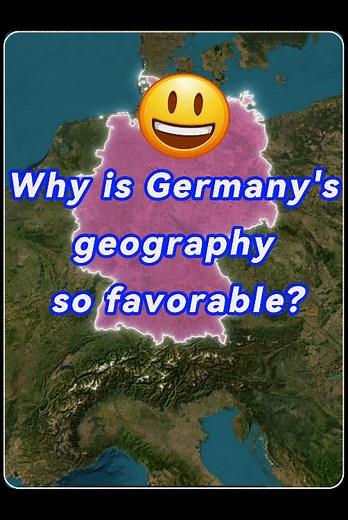 Why is Germany’s geography so favorable?🇩🇪🥰#Germany #geography #GDP #popularizationofscience #Europe