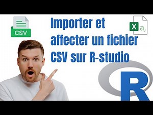 Importer un fichier csv et affectation sur R studio