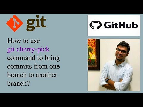 Part 13: How to use git cherry-pick command to bring changes from one branch to another branch?